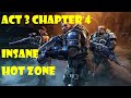Act 3 Chapter 4 Hot Zone Insane Difficulty