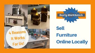 Sell Furniture Online - Locally - 4 Reasons It Works For Us!