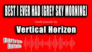 Download lagu Vertical Horizon - Best I Ever Had (Grey Sky Morning) (Karaoke Version) mp3