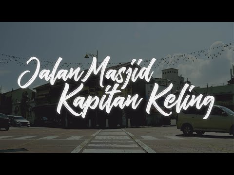 【George Town City】Histórias de rua: Jalan Masjid Kapitan Keling