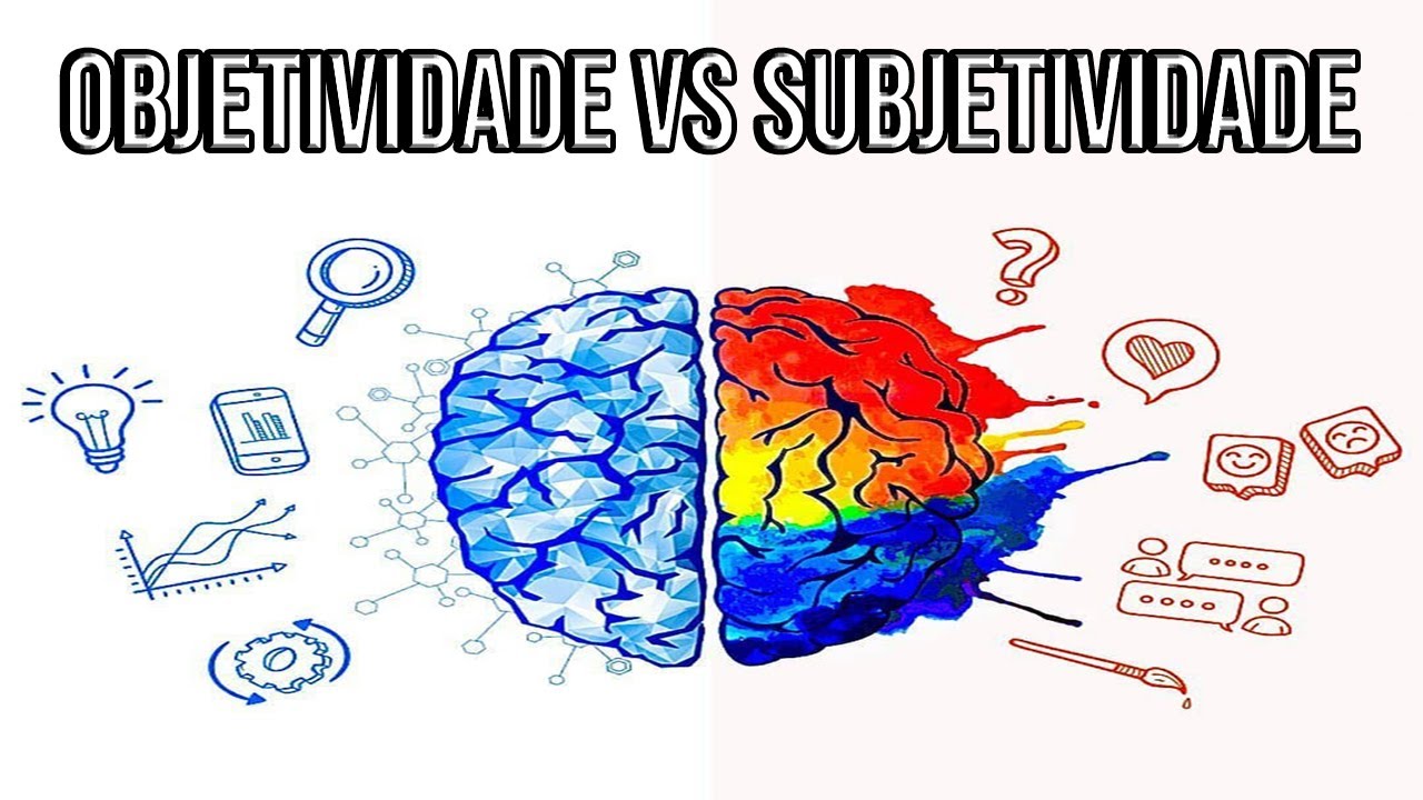 Objetividade vs Subjetividade