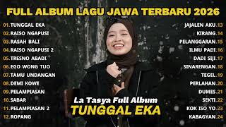 Download lagu FULL ALBUM TUNGGAL EKA - LA TASYA FULL ALBUM - PLAYLIST LAGU JAWA TERPOPULER 2026 mp3