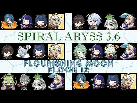 Spiral Abyss 3.6 | Floor 12 | Flourishing Moon | Genshin Impact