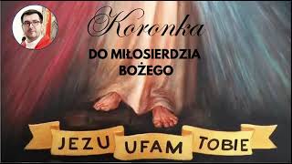 Koronka do Bożego Miłosierdzia . Miłosierdzie Jego nie ustaje