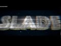 INTRO // SLADE