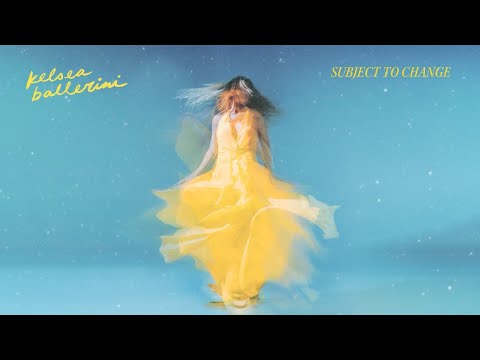 Kelsea Ballerini - SUBJECT TO CHANGE