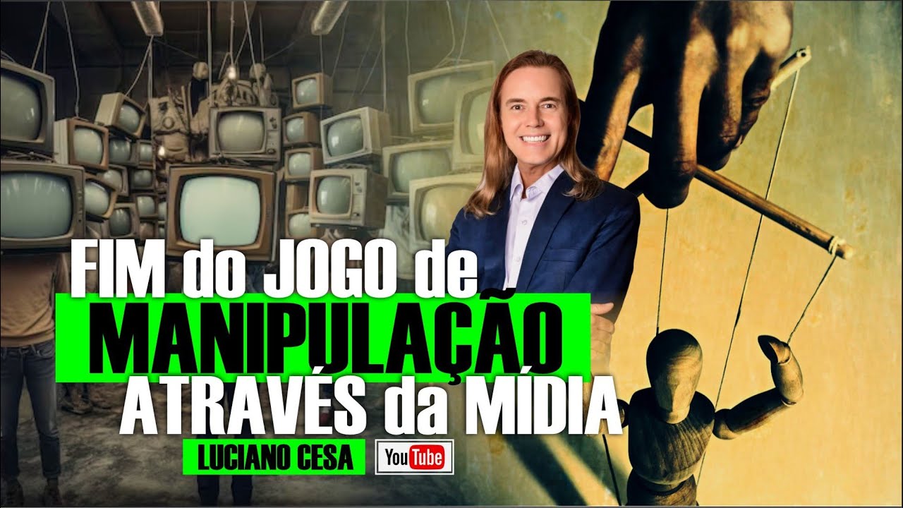 FIM do JOGO de MANIPULAÇÃO ATRVÉS do SISTEMA. LUCIANO CESA. Compartilhem!