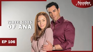 THREE SIDES OF ANA | Episode - 106 | ( English Dubbed ) Mexico Novela Series