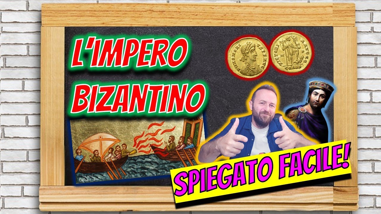 L'Impero Bizantino - SPIEGATO FACILE
