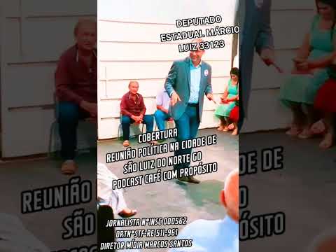 REUNIÃO COM O DEPUTADO ESTADUAL MÁRCIO LUIZ 33123 SÃO LUIZ DO NORTE GO #noticias