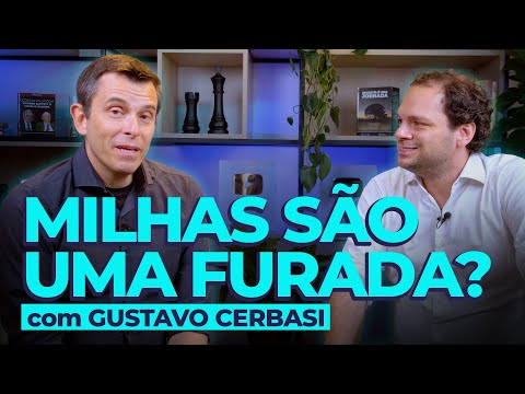 MILHAS E PONTOS SÓ VALEM A PENA NESSE CASO! Com Gustavo Cerbasi