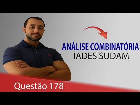 Questão 178 - Raciocínio Lógico (Análise Combinatória) - IADES SUDAM