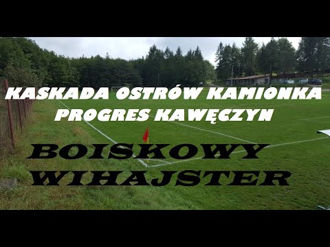 Kaskada Ostrów Kamionka - Progres Kawęczyn oficjalny skrót -  BOISKOWY WIHAJSTER