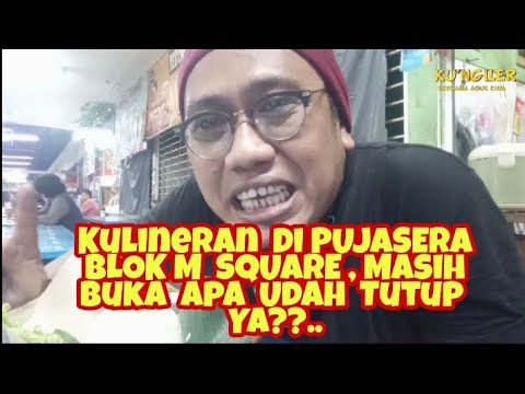 kulineran-di-pujasera-blok-m-square-masih-buka-apa-udah-tutup-ya