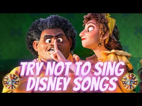 Try not to sing (Disney)