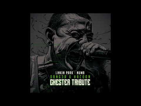 Linkin Park - Numb (Dang3r & Hacoon "Chester Tribute")