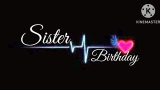 sister birthday song 🥀 sister birthday status �