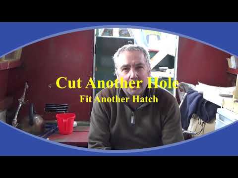 Narrowboat Build & Fit Out .Retrofitting A Side Hatch .