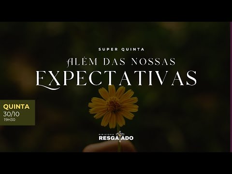 ALÉM DAS NOSSAS EXPECTATIVAS - SUPER QUINTA - 30/10/25