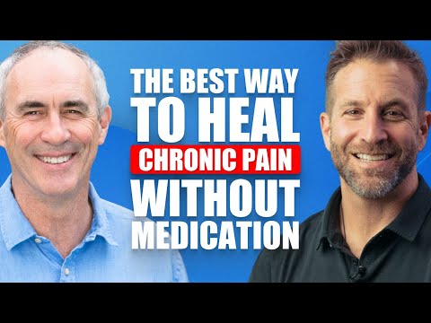The BEST WAY to Heal Chronic Pain WITHOUT Medication