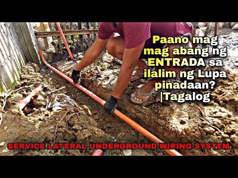 Paano mag mag abang ng ENTRADA para sa SERVICE LATERAL UNDERGROUND WIRING SYSTEM? |Basic Tutorial