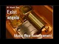 Exist/angela [Music Box] (Anime "Fafner in the ...