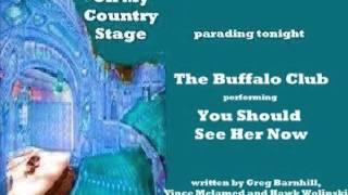 The Buffalo Club - You Should See Her Now (1997)