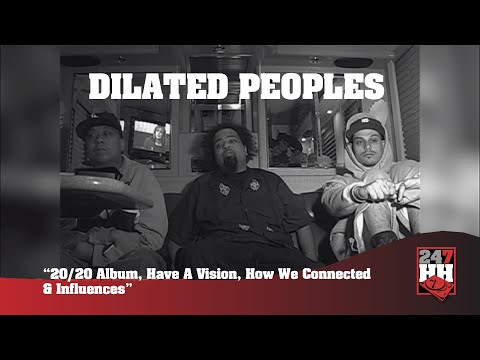 Dilated Peoples - 20/20 Album, Have A Vision, How We Connected & Influences (247HH Archives)