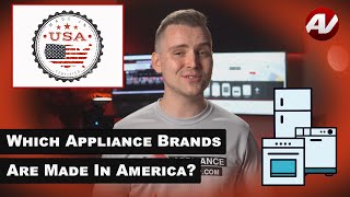 What Makes and Models of Appliances Are American Made?