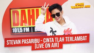 Download lagu STEVAN PASARIBU - CINTA TLAH TERLAMBAT ( LIVE ONAIR ) mp3