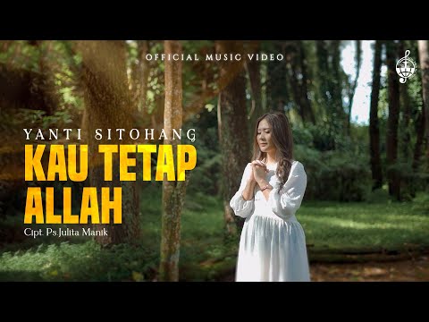 Kau Tetap Allah - Yanti Sitohang (Official Music Video)