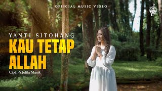 Download lagu Kau Tetap Allah - Yanti Sitohang mp3