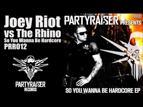 Joey Riot vs The Rhino  -  So You Wanna Be Hardcore
