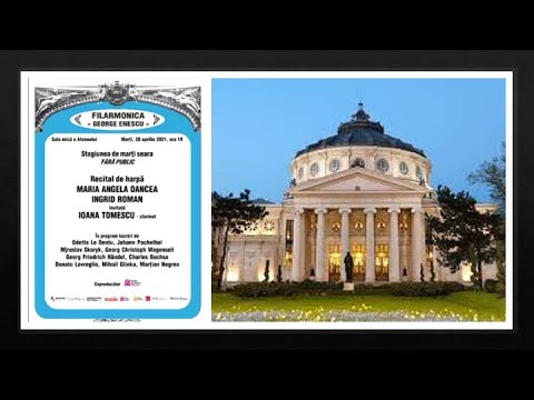 Maria Angela Oancea harp recital - Bucharest Philharmonic @ Romanian Athenaeum,