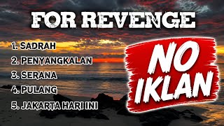 Download lagu Top Song For Revenge SADRAH PENYANGKALAN SERANA PULANG JAKARTA HARI INI mp3 Download lagu Top Song For Revenge SADRAH PENYANGKALAN SERANA PULANG JAKARTA HARI INI mp3