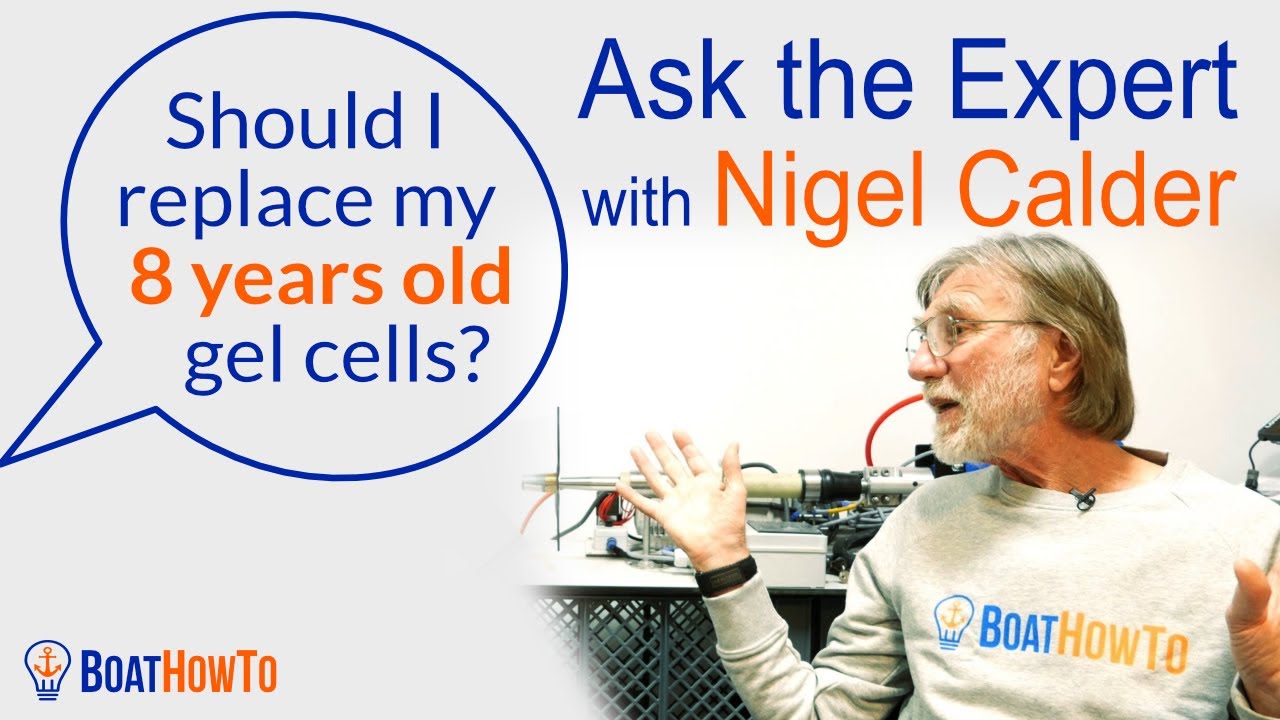 BOAT BATTERY LIFESPAN - Replacing 8 year old lead-acid batteries? | Ask The Expert with NIGEL CALDER