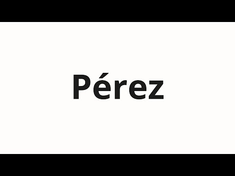 How to pronounce Pérez