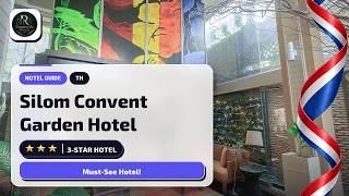 Bangkok Stay: Silom Convent Garden Hotel What You Need to Know⭐