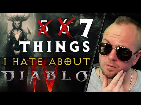 7 Things I HATE About Diablo IV
