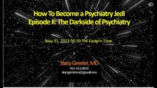 How to Become a Psychiatry Jedi: Episode 2: The Dark Side of Psychiatry