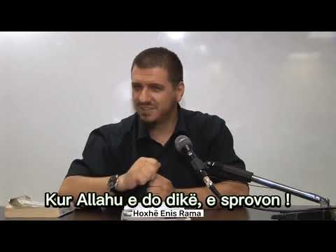 Kur All-llahu e do dikë, e sprovon❗️-  Hoxhë Enis Rama