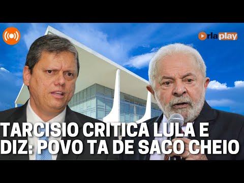 Tarcísio critica Lula e diz: Povo tá de saco cheio | Debate na Redação 