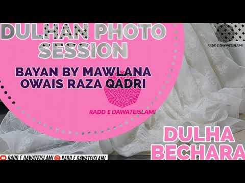 MUSLIM WEDDINGS NOWADAYS || Groom's Photo Session Dark Reality By Mawlana Owais Raza Qadri