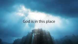 God Is In This Place