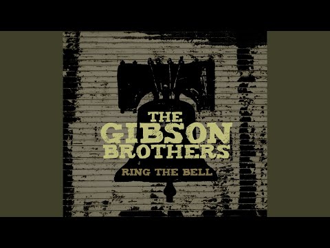 Im Just An Old Rounder - Gibson Brothers