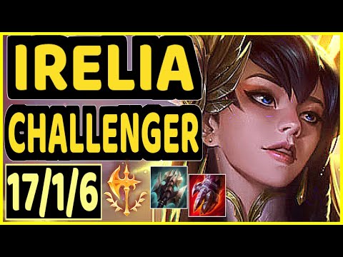 RASCAL (IRELIA) - 17/1/6 KDA CHALLENGER GAMEPLAY - KR