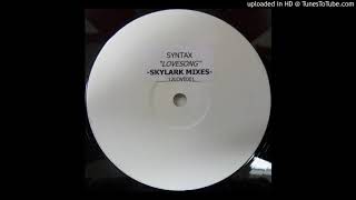 A - Syntax - Love Song (Skylark Vocal Mix)
