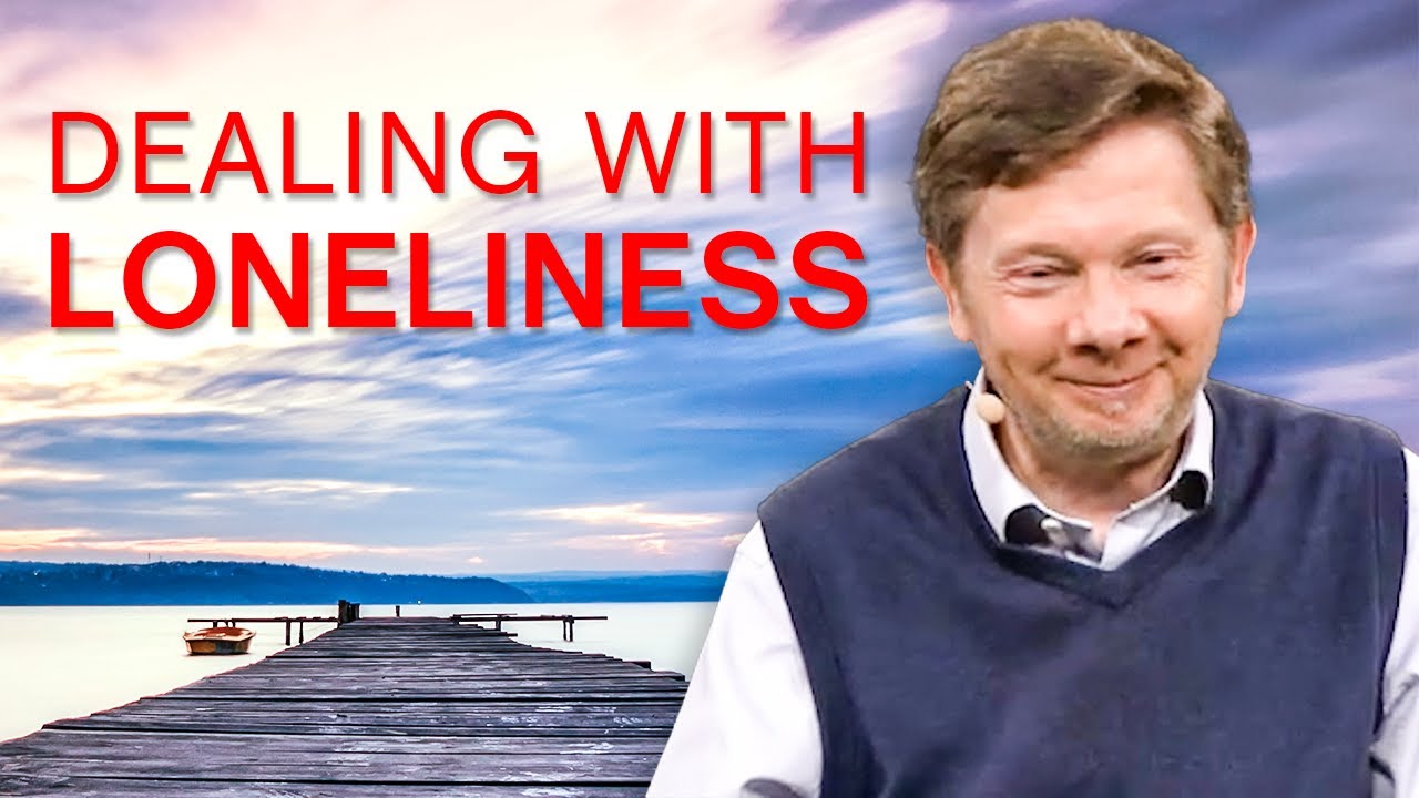 Dealing With Loneliness | Eckhart Tolle