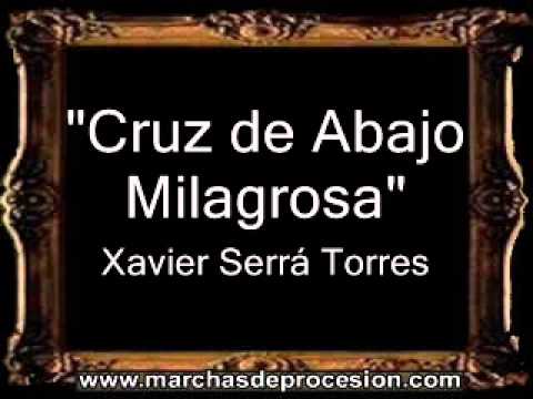 Cruz de Abajo Milagrosa - Xavier Serrá Torres [BM]