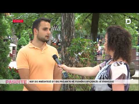 Lidhja Direkte Pasdite 22 Korrik 2019 - BGF do mbështesë dy ide/projekte për efiçiencën e energjisë